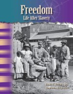 Freedom: Life After Slavery