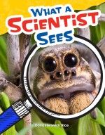 What a Scientist Sees