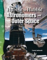 From Hubble to Hubble: Astronomers and Outer Space
