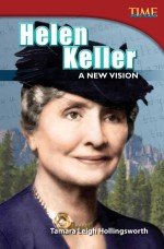 Helen Keller: A New Vision
