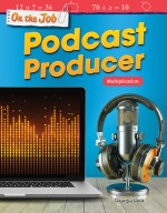 On the Job Podcast Producer: Multiplication