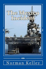 The Mexico Incident