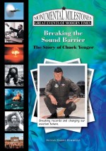 Breaking the Sound Barrier: The Story of Chuck Yeager