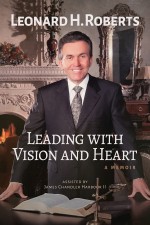 Leading with Vision and Heart: A Memoir