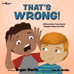 That's Wrong!: A Story about Learning to Disagree Appropriately