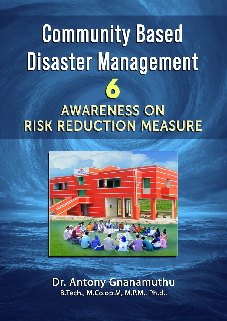 Community Based Disaster Management 6: Awareness on Risk Reduction Measurec