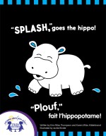 "Splash," Goes the Hippo! - "Plouf," fait l'hippopotame!