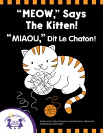"Meow," Says The Kitten - "Miaou," Dit le Chaton!