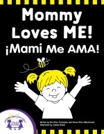 Mommy Loves me! - ¡Mami Me Ama!