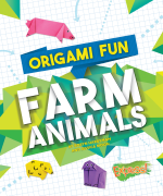 Origami Fun: Farm Animals