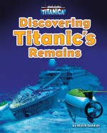 Discovering Titanic’s Remains