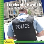 Stephanie Kwolek and Bulletproof Material: Read Along or Enhanced eBook