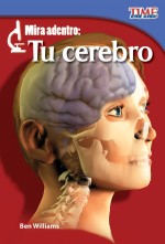 Mira adentro: Tu cerebro: Read Along or Enhanced eBook