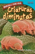 Increíble pero real: Criaturas diminutas: Read Along or Enhanced eBook