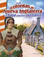 Las colonias de Nueva Inglaterra: Un lugar para los puritanos (Read Along or Enhanced eBook)