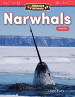 Amazing Animals: Narwhals: Addition (Read Along or Enhanced eBook)