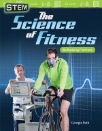 STEM: The Science of Fitness: Multiplying Fractions (Read Along or Enhanced eBook)