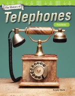 The History of Telephones: Fractions (Read Along or Enhanced eBook)