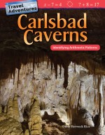 Travel Adventures: Carlsbad Caverns: Identifying Arithmetic Patterns (Read Along or Enhanced eBook)