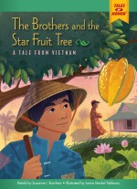 The Brothers and the Star Fruit Tree: A Tale from Vietnam
