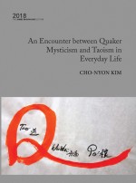 An Encounter Between Quaker Mysticism and Taoism in Everyday Life