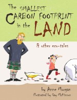The Smallest Carbon Footprint in the Land & Other Eco-Tales