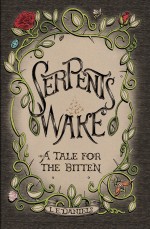 Serpent's Wake: A Tale for the Bitten