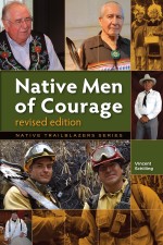 Native Men of Courage, Revised Ed.