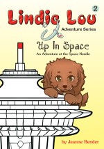 Up in Space:  An Adventure at the Space Needle (Lindie Lou Adventure Series Book 2)