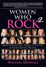 Women Who Rock 2: More Inspirational Stories of Success by Extraordinary Women