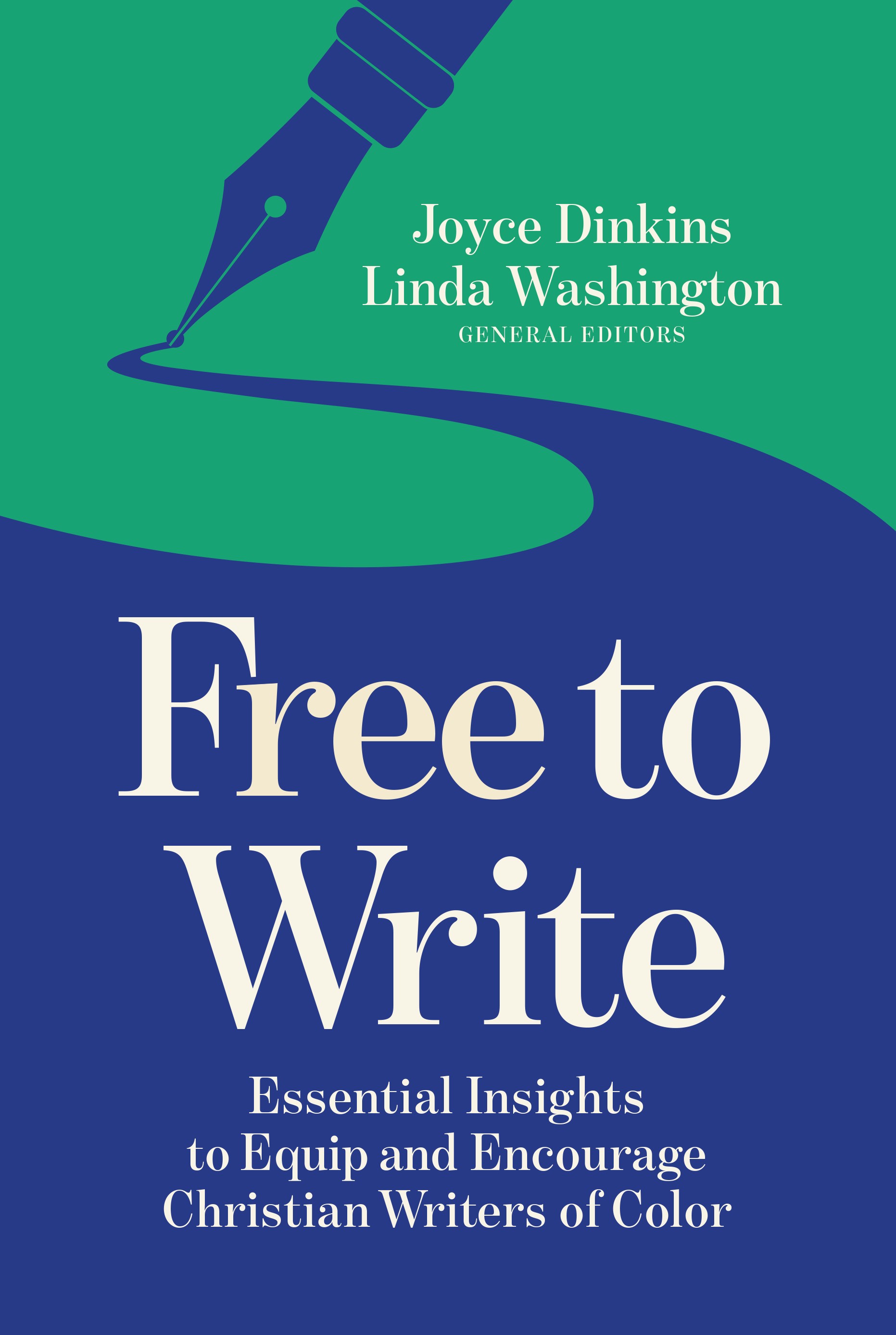 Free to Write: Essential Insights to Equip and Encourage Christian Writers of Color