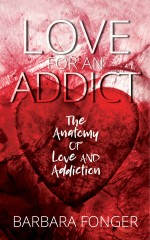 Love for an Addict: The Anatomy of Love and Addiction
