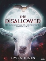 The Disallowed: The Humorous Tale of a Contemporary Vampire Family