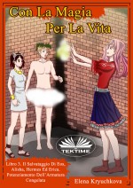 Con La Magia Per La Vita: Libro 3. Salvataggio Di Eos, Alisha, Hermes Ed Erica