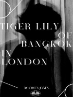 Tiger Lily Of Bangkok In London: The Tiger's On The Prowl Again!