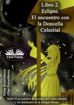 Libro 2. Eclipse. El Encuentro Con La Doncella Celestial