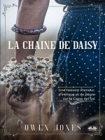 La Chaîne De Daisy: Une Histoire D’amour, D’intrique Et De Pègre Sur La Costa Del Sol