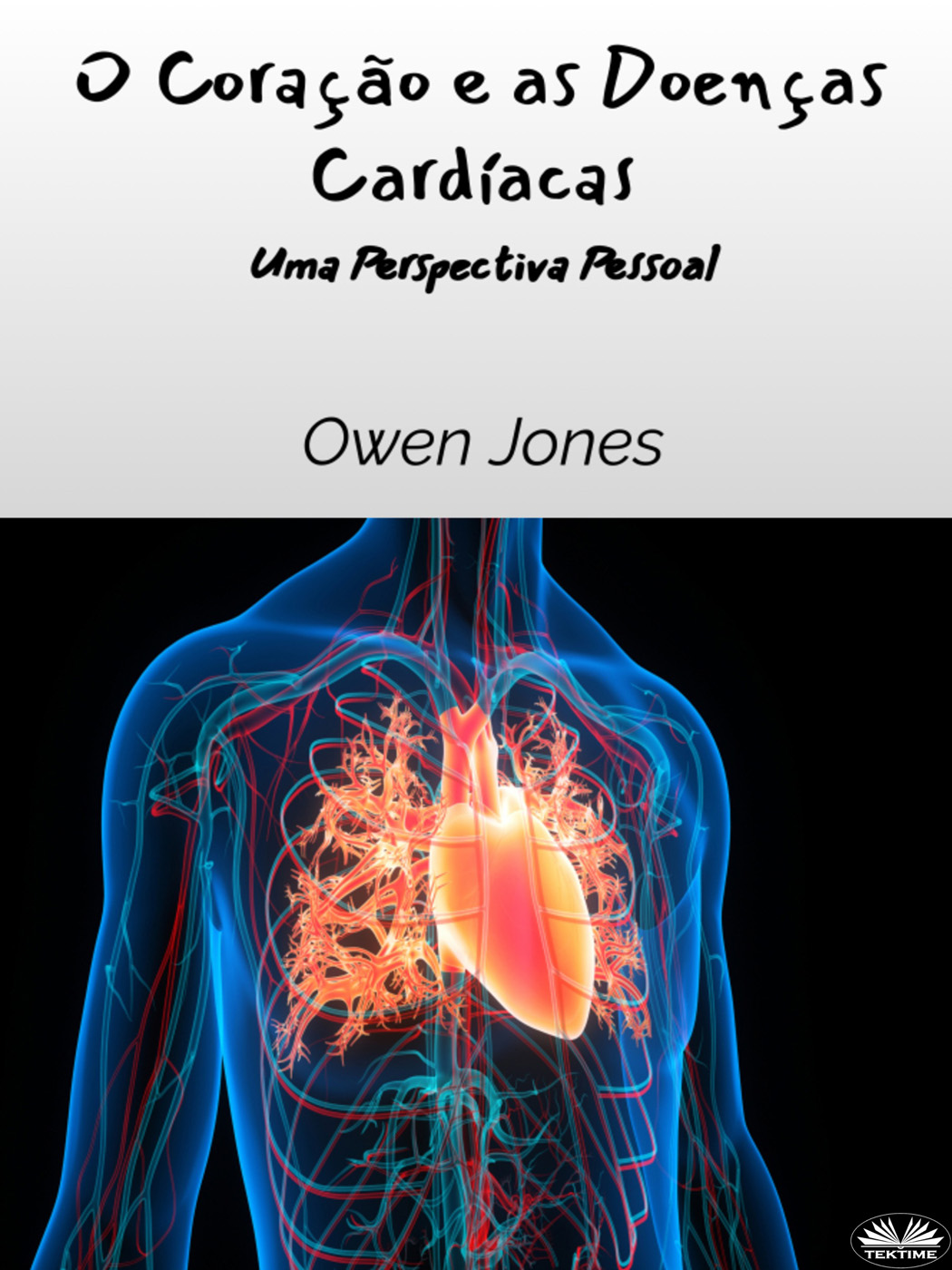O Coração E As Doenças Cardíacas: Uma Perspectiva Pessoal