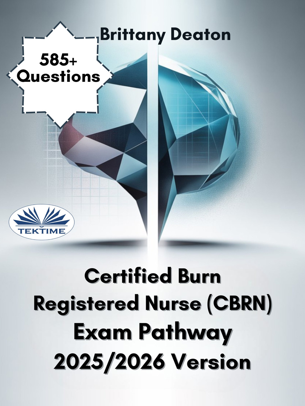 Certified Burn Registered Nurse (CBRN) Exam Pathway 2025/2026 Version
