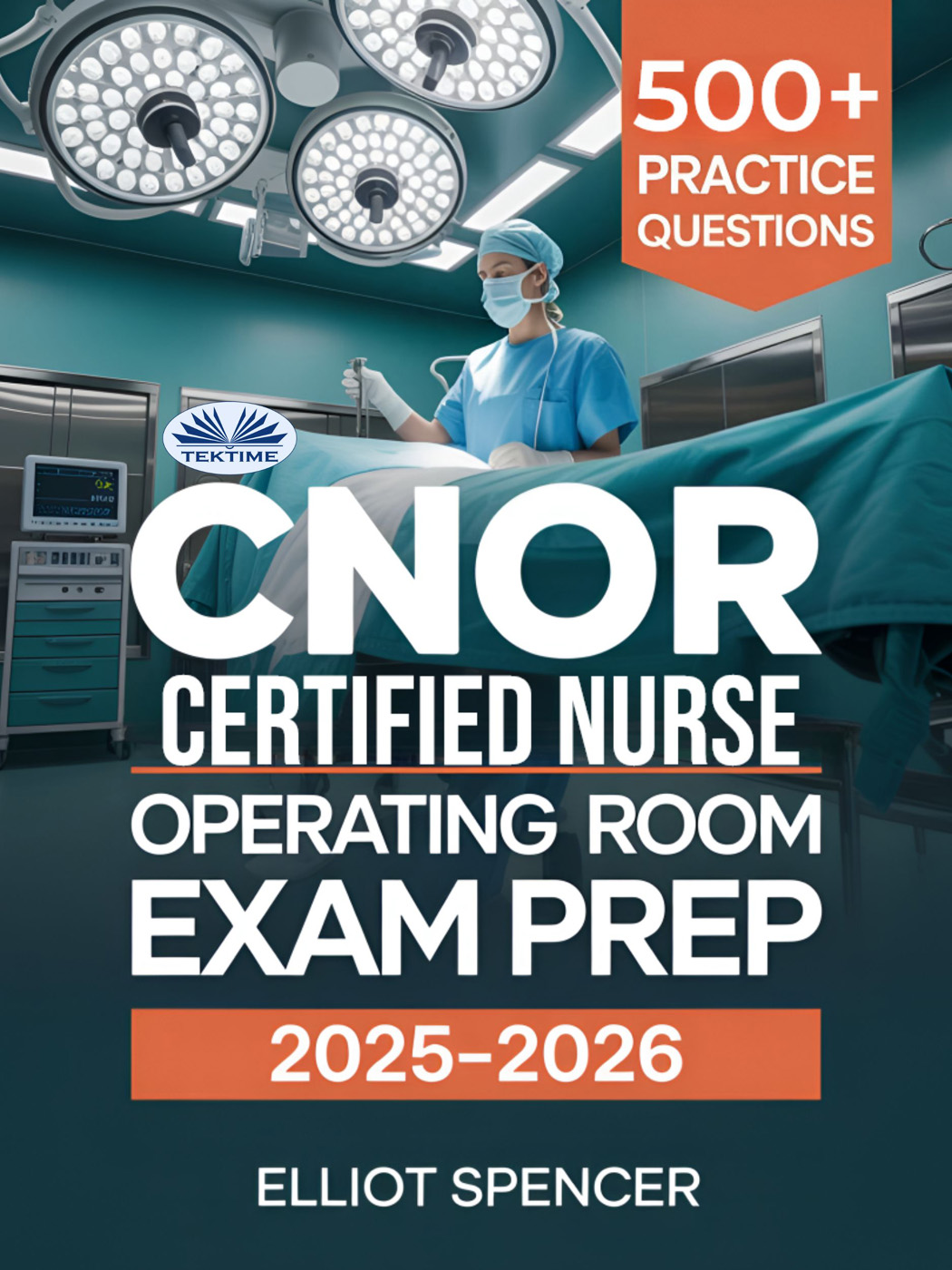 CNOR Certified Nurse Operating Room Exam Prep 2025-2026