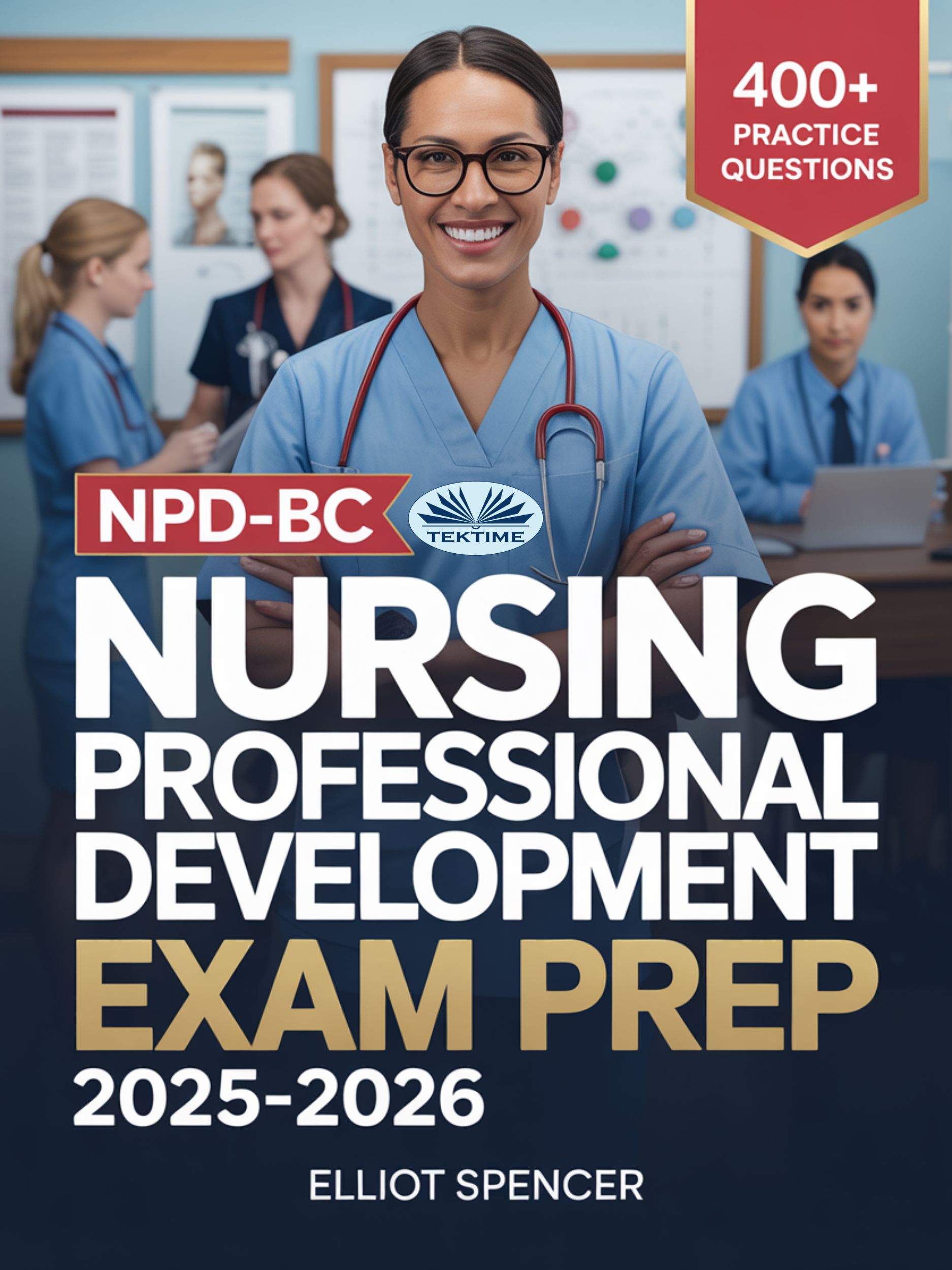NPD-BC Nursing Professional Development Exam Prep 2025–2026