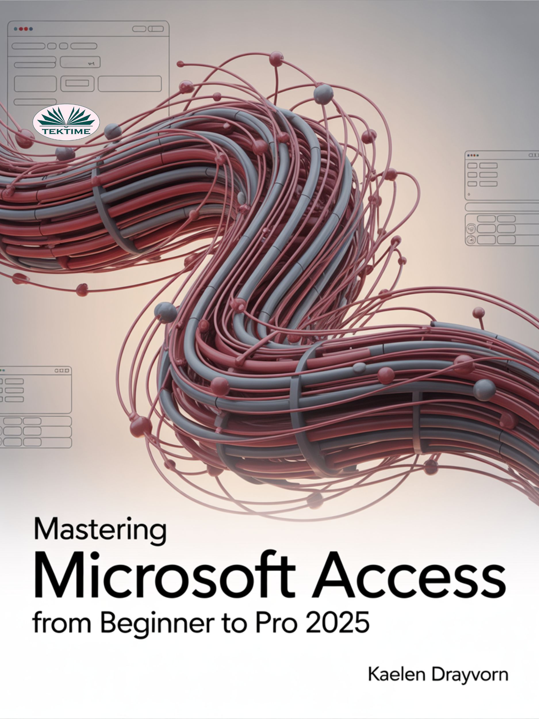 Mastering Microsoft Access From Beginner To Pro 2025