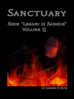 Sanctuary - Serie ”Legami Di Sangue” - Volume 9