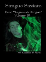 Sangue Saziato: Serie legami Di Sangue - Volume 10
