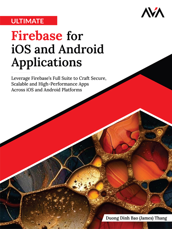 Ultimate Firebase for iOS and Android Applications