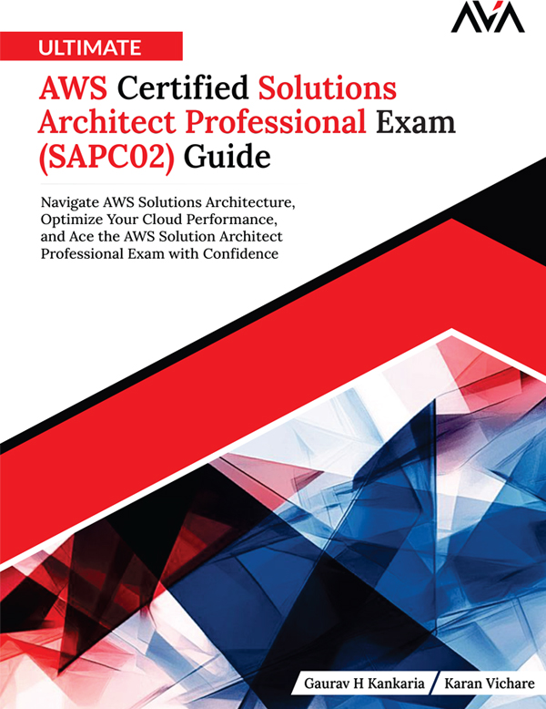 Ultimate AWS Certified Solutions Architect Professional Exam (SAPC02) Guide