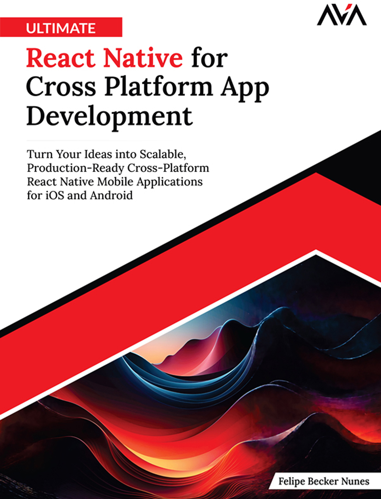 Ultimate React Native for Cross Platform App Development