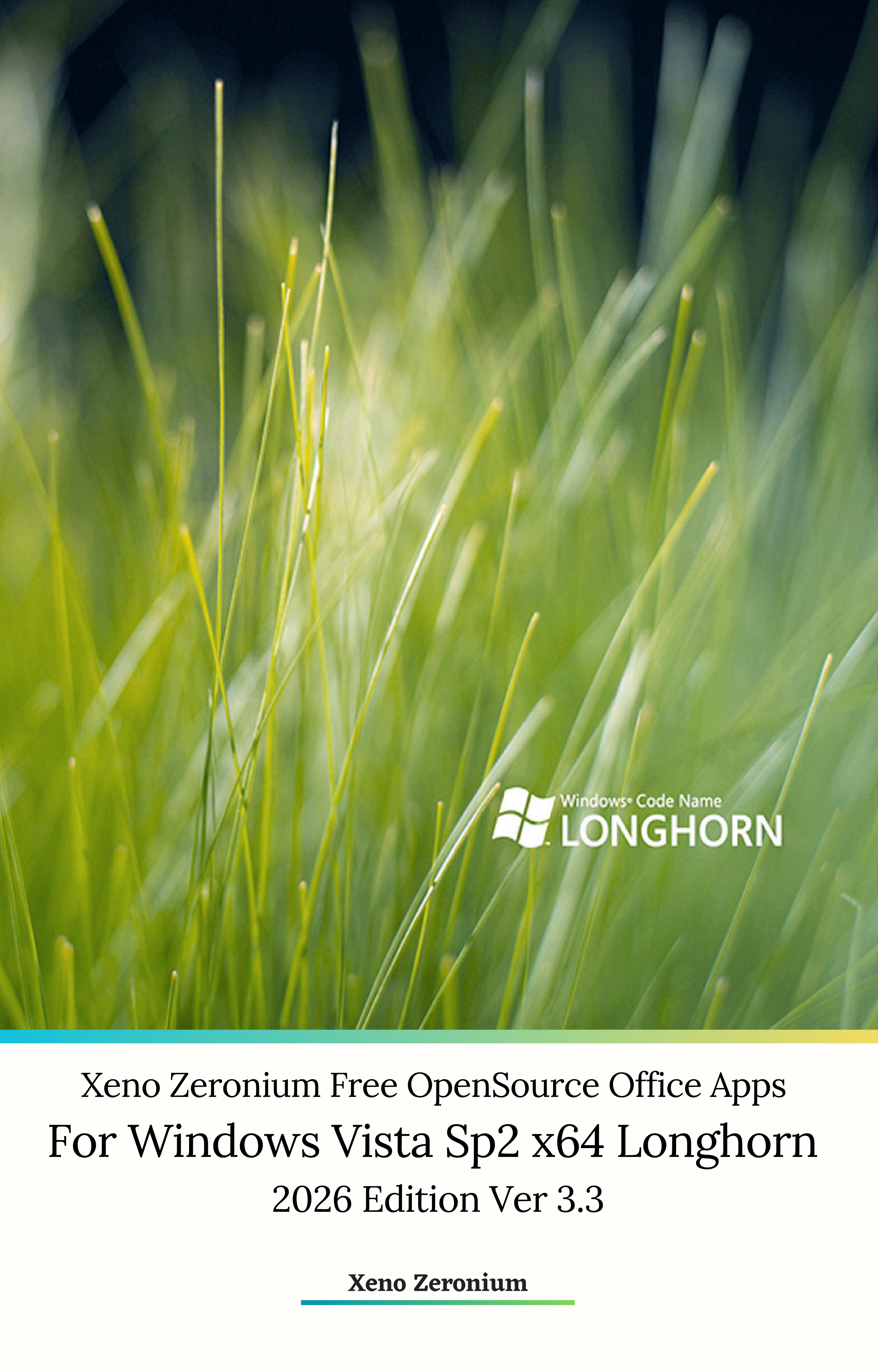 Xeno Zeronium Free OpenSource Office Apps For Windows Vista Sp2 x64 Longhorn 2026 Edition Ver 3.3
