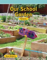 Our School Garden: Patterns: Read Along or Enhanced eBook