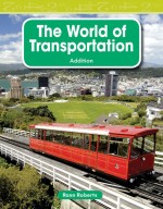 The World of Transportation: Addition: Read Along or Enhanced eBook